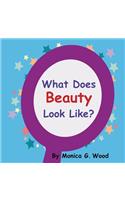What Does Beauty Look Like?
