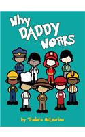 Why Daddy Works