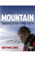 Mountain: Exploring Britains High Places