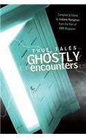 True Tales of Ghostly Encounters