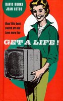 Get a Life!