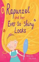 Square Cased Fairy Tale Book - Rapunzel and Her Ever So Shiney Locks: (Sqaure Cased Quirky Fairy Tales)