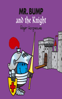 Mr. Bump and the Knight: (Mr. Men & Little Miss Magic)