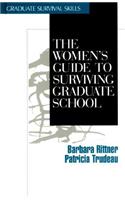 The Women's Guide to Surviving Graduate School