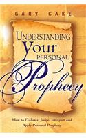 Understanding Your Personal Prophecy
