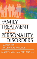 Family Treatment of Personality Disorders