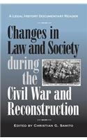 Changes in Law and Society during the Civil War and Reconstruction