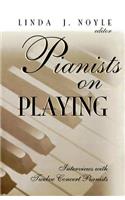 Pianists on Playing