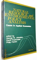 Natural Resource and Environmental Policy Analysis: Cases in Applied Economics