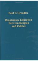 Renaissance Education Between Religion and Politics