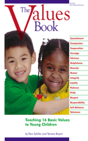 The Values Book: Teaching Sixteen Basic Values to Young Children: Teaching Sixteen Basic Values to Young Children