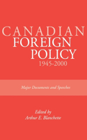 Canadian Foreign Policy: 1945-2000: Major Documents and Speeches (Rideau Series #1)