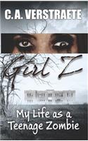 Girl Z: My Life as a Teenage Zombie