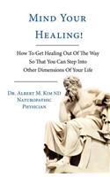 Mind Your Healing!