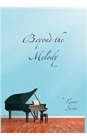 Beyond the Melody