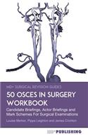 50 OSCEs In Surgery Workbook