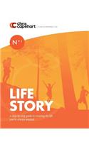 Life Story: A Step by Step Guide to Creating a Plan for Life You've Always Wanted.