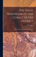 Davis Handbook of the Cobalt Silver District [microform]
