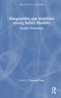 Marginalities and Mobilities among India's Muslims