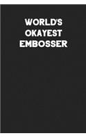 World's Okayest Embosser: Blank Lined Career Notebook Journal
