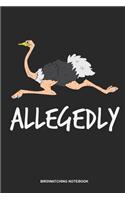 Birdwatching Notebook: Lined Log Book For Bird Owner And Bird Lover: Allegedly Ostrich Journal Zoo Keeper Ornithologist Gift