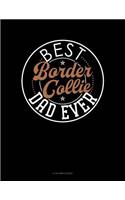Best Border Collie Dad Ever: 8 Column Ledger(997 8 Column Ledger)