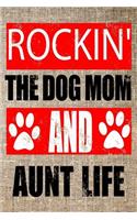 Rockin' The Dog Mom And Aunt Life: blank lined write in journal