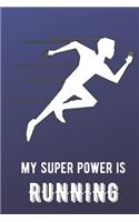 My Super Power Is Running
