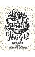 Leave a Little Sparkle Wherever You Go 2020-2021 2-Year Monthly Planner