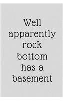 Well apparently rock bottom has a basement.