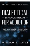 Dialectical Behavior Therapy for Addiction