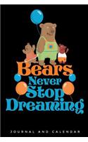 Bears Never Stop Dreaming