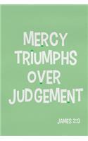 Mercy Triumphs Over Judgement - James 2