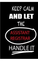 Keep Calm and Let the Assistant Registrar Handle It