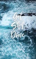 Get Sh*t Done