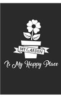 My Garden Is My Happy Place