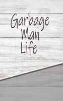Garbage Man Life