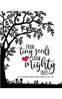 From Tiny Seeds Grow Mighty Trees 2019-2020 Academic Planner Weekly And Monthly Aug-Jul: A Trendy Academic Planner For the 2019-2020 School Year