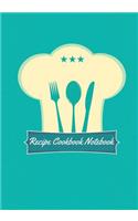 Recipe Cookbook Notebook: Family Food Journal, Blank Recipe Journal to Write in for Women, Men & Family Food Cookbook To Write all Your Special Recipes in One Place (100-Reci