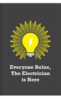 Everyone Relax, The Electrician is Here