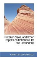 Mistaken Signs, and Other Papers on Christian Life and Experience