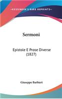 Sermoni: Epistole E Prose Diverse (1827)