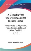 A Genealogy of the Descendants of Richard Porter