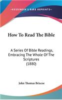 How to Read the Bible