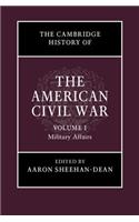 Cambridge History of the American Civil War: Volume 1, Military Affairs