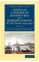 Journal of a Voyage in Baffin's Bay and Barrow Straits in the Years 1850-1851