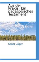 Aus Der Praxis: Ein P Dagogisches Testament