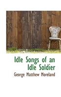 Idle Songs of an Idle Soldier: (English)