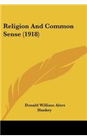 Religion And Common Sense (1918)