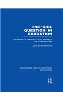 The 'Girl Question' in Education (RLE Edu F)
